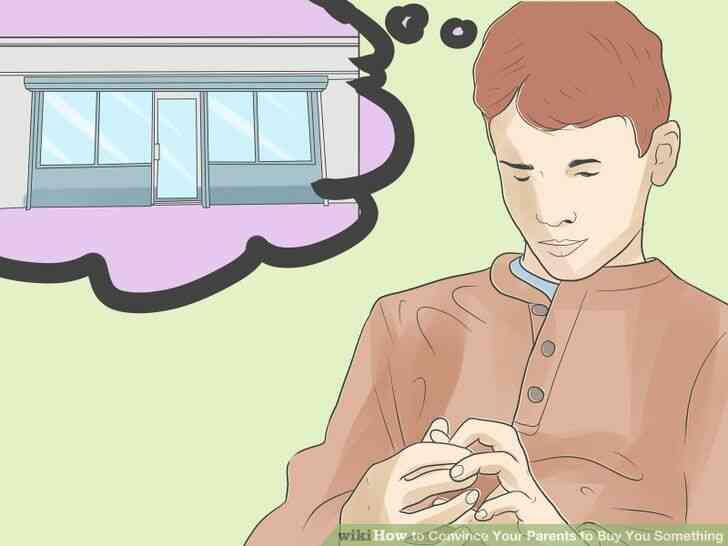 Image intitulée Convaincre Vos Parents de Vous Acheter quelque Chose de l